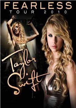 Taylor Swift "Fearless"巡演特辑在线观看和下载
