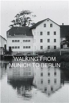 从慕尼黑步行到柏林在线观看和下载