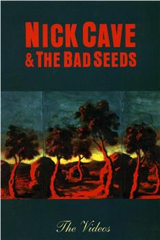 Nick Cave & the Bad Seeds: The Videos在线观看和下载