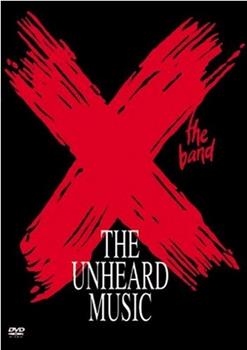 X: The Unheard Music在线观看和下载