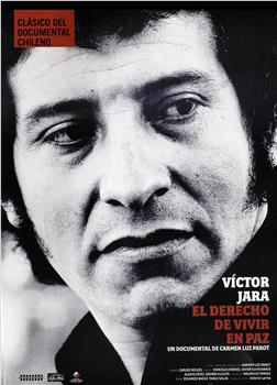 Víctor Jara: El Derecho de vivir en paz在线观看和下载