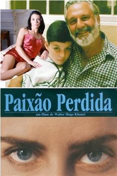Paixão Perdida在线观看和下载
