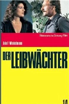 Der Leibwächter在线观看和下载