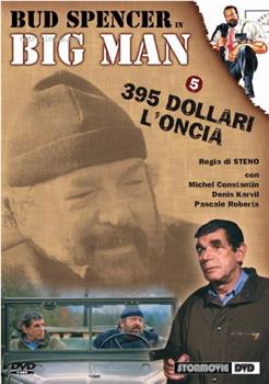 Big Man: 395 dollari l'oncia在线观看和下载