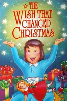 The Wish That Changed Christmas在线观看和下载