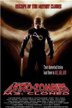 Astro Zombies: M3 - Cloned在线观看和下载