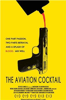 The Aviation Cocktail在线观看和下载