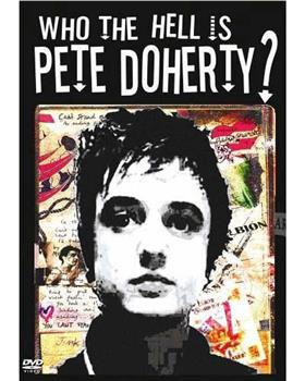 Who The Hell Is Pete Doherty?在线观看和下载