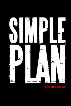 Simple Plan: The Making of在线观看和下载