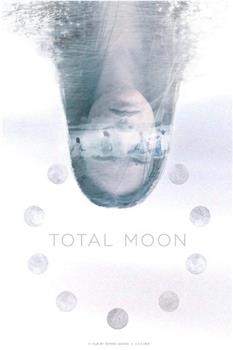 Total Moon在线观看和下载