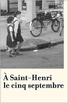 À Saint-Henri le cinq septembre在线观看和下载