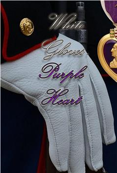 White Gloves, Purple Heart在线观看和下载