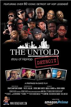 The Untold Story of Detroit Hip Hop在线观看和下载