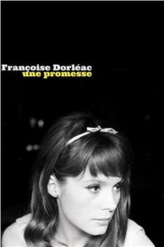 Françoise Dorléac, une promesse在线观看和下载