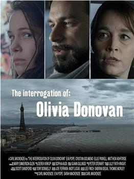 The Interrogation of Olivia Donovan在线观看和下载