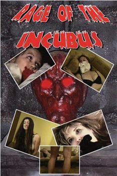 Rage of the Incubus在线观看和下载