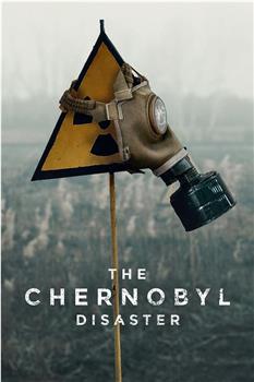The Chernobyl Disaster在线观看和下载