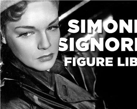 Simone Signoret, figure libre在线观看和下载