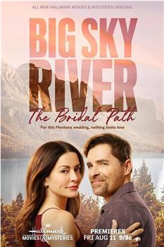 Big Sky River: The Bridal Path在线观看和下载