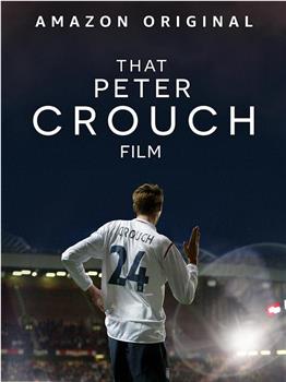 That Peter Crouch Film在线观看和下载
